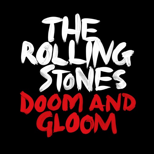 Doom and Gloom (Jeff Bhasker Mix)  – Single – The Rolling Stones-无损音乐