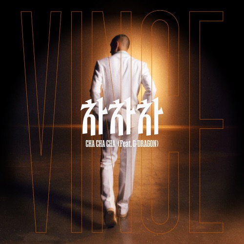 CHA CHA CHA (feat. G-DRAGON) – Single – Vince-无损音乐