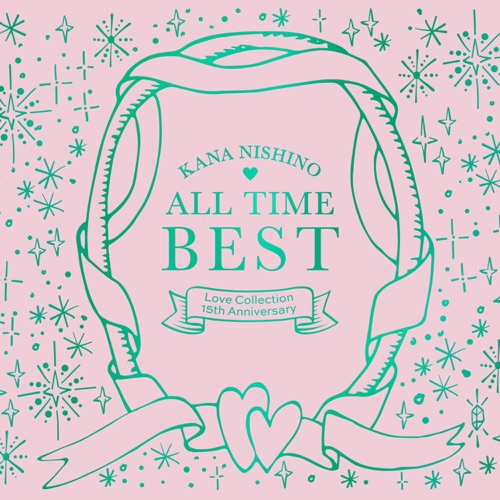 ALL TIME BEST ~Love Collection 15th Anniversary~ – 西野加奈-无损音乐