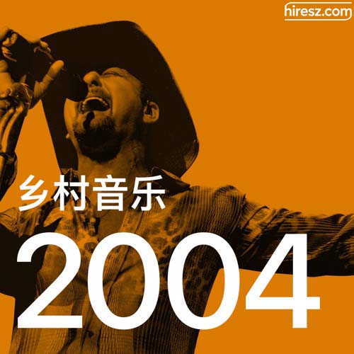 Tim McGraw 《年乡村音乐金曲》 2004 Hi-Res无损专辑 [FLAC 分轨]-无损音乐