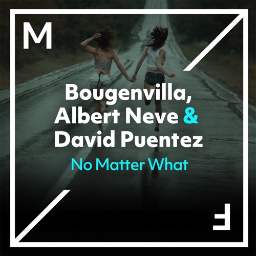 No Matter What – Single – Bougenvilla, Albert Neve & David Puentez-无损音乐
