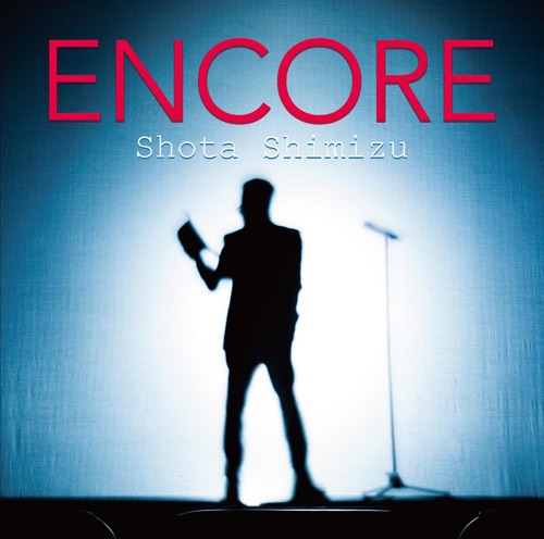 ENCORE – 清水翔太-无损音乐