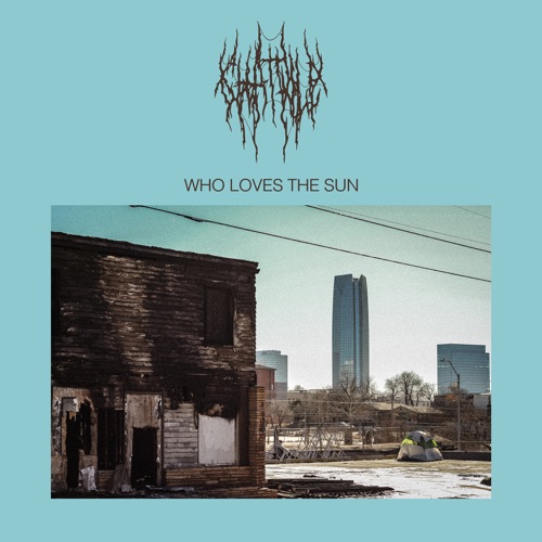 Who Loves The Sun – Chat Pile-无损音乐
