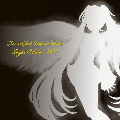 Surwind (feat. Hatsune Miku) Singles Collection, Vol. 1 – Surwind-无损音乐