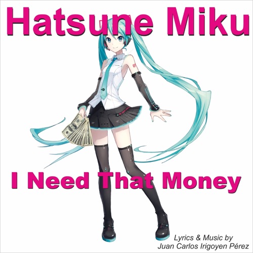 I Need That Money – Single – Hatsune Miku-无损音乐