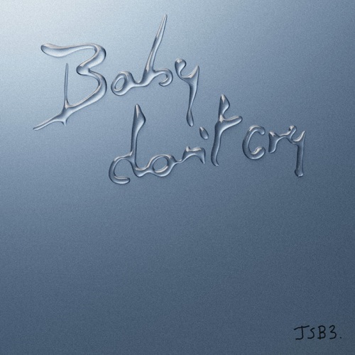 Baby don’t cry – Single – J SOUL BROTHERS III from EXILE TRIBE-无损音乐