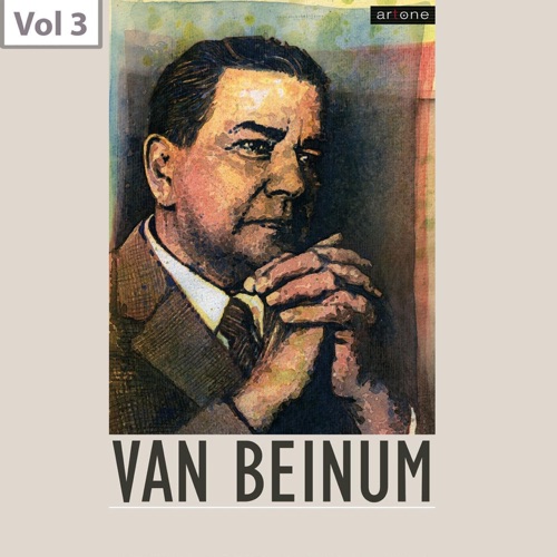 Eduard van Beinum, Vol. 3 – 伦敦爱乐乐团, 爱德华 · 冯 · 拜农 & 皇家音乐厅管弦乐团-无损音乐