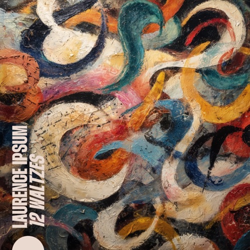 12 Waltzes – Laurence Ipsum-无损音乐