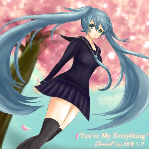 You’re My Everything – Single – Hatsune Miku & Surwind-无损音乐