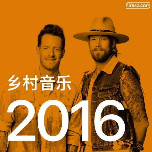 Florida Georgia Line 《年乡村音乐金曲》 2016 Hi-Res无损专辑 [FLAC 分轨]-无损音乐