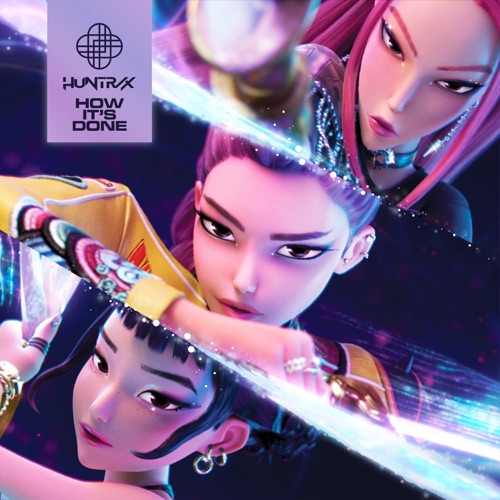 How It’s Done (from the Netflix film KPop Demon Hunters) – Single – KPop Demon Hunters Cast & HUNTR/X-无损音乐