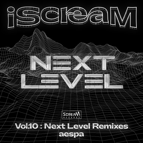 iScreaM Vol. 10 : Next Level Remixes – Single – aespa-无损音乐