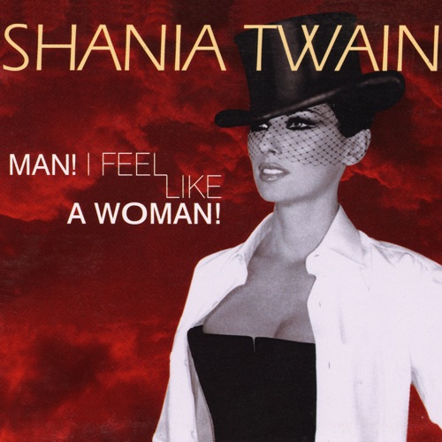 Man! I Feel Like A Woman! – Single – Shania Twain-无损音乐