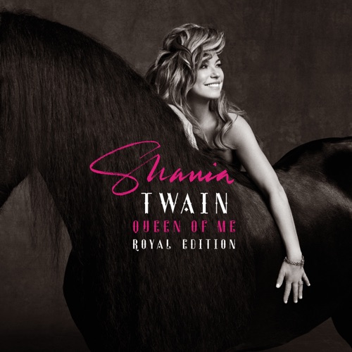 Queen Of Me (Royal Edition Extended Version) – Shania Twain-无损音乐