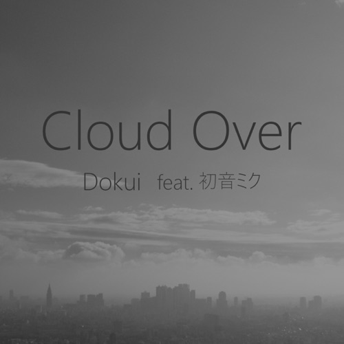 Cloud over – Single – Dokui-无损音乐