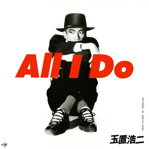 ALL I DO – Single – 玉置浩二-无损音乐