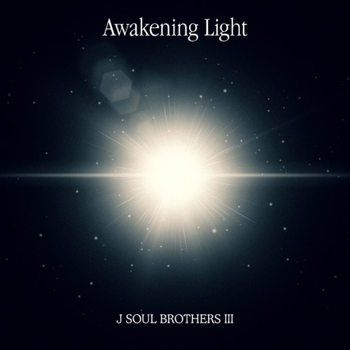 Awakening Light – Single – J SOUL BROTHERS III from EXILE TRIBE-无损音乐