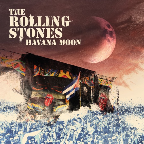 The Rolling Stones 《Havana Moon – The Rolling Stones》 演唱会 [Live]-无损音乐