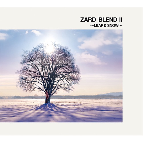 ZARD BLEND Ⅱ – LEAF & SNOW – ZARD-无损音乐