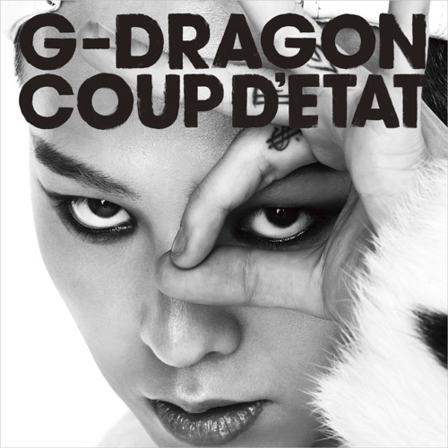 COUP D’ETAT [+ ONE OF A KIND & HEARTBREAKER] – G-DRAGON (from BIGBANG)-无损音乐