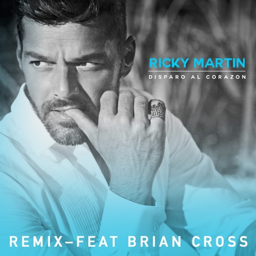 Disparo al Corazón (feat. Brian Cross) – Single – Ricky Martin-无损音乐