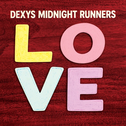 LOVE – Dexys Midnight Runners-无损音乐
