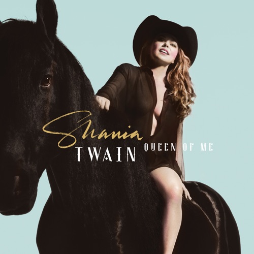 Queen Of Me – Shania Twain-无损音乐