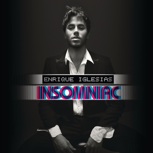 Insomniac (Bonus Track Version) – Enrique Iglesias-无损音乐