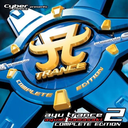 Cyber TRANCE presents ayu trance 2 (COMPLETE EDITION) – 滨崎步-无损音乐