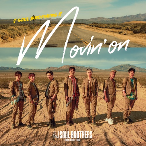 Movin’ on – Single – J SOUL BROTHERS III from EXILE TRIBE-无损音乐