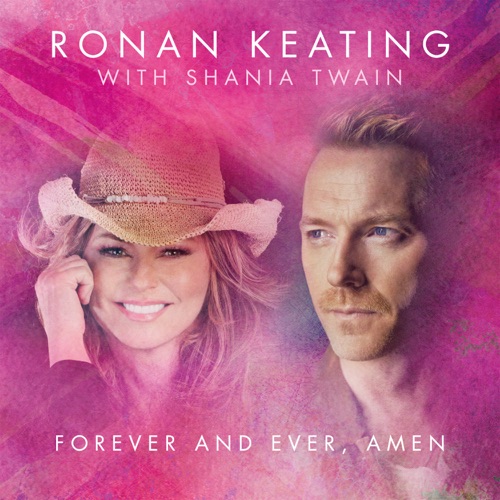 Forever And Ever, Amen (Radio Mix) – Single – Ronan Keating & Shania Twain-无损音乐
