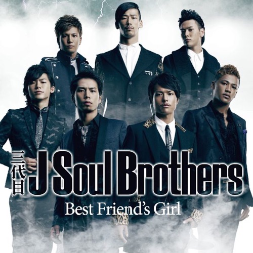 Best Friend’s Girl – Single – J SOUL BROTHERS III from EXILE TRIBE-无损音乐