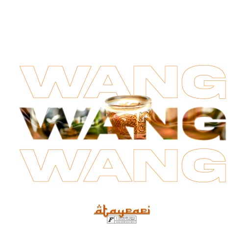 Wang – Single – Ataypapi-无损音乐