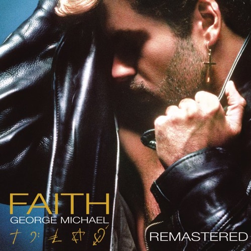 Faith (2010 Remastered) – GEORGE MICHAEL-无损音乐