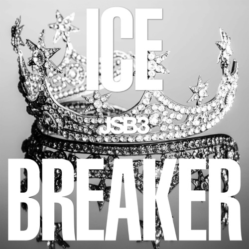ICE BREAKER – Single – J SOUL BROTHERS III from EXILE TRIBE-无损音乐
