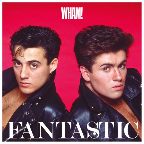 Fantastic – Wham!-无损音乐