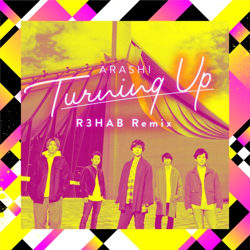 Turning Up (R3HAB Remix) – Single – 岚 & R3HAB-无损音乐