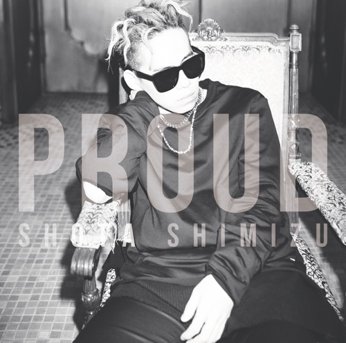 PROUD – 清水翔太-无损音乐