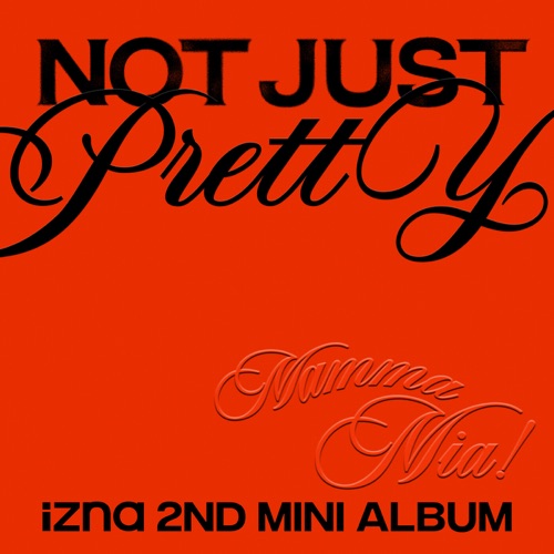 Not Just Pretty – EP – izna-无损音乐