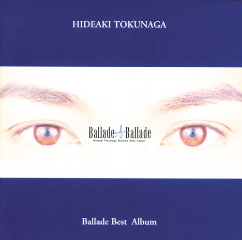 Ballade of Ballade – 德永英明-无损音乐