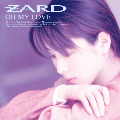 OH MY LOVE – ZARD-无损音乐