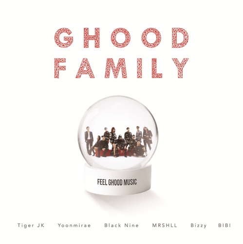 Ghood Family (feat. Bizzy, BLACK NINE, BB & MRSHLL) – Single – Tiger JK & YOON MIRAE-无损音乐