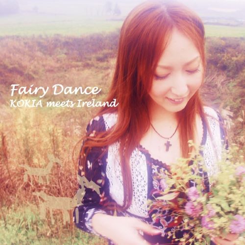 Kokia(吉田亚纪子) Fairy Dance – Kokia Meets Ireland-无损音乐