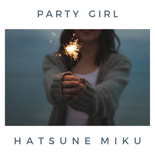 Party Girl – Single – Hatsune Miku-无损音乐
