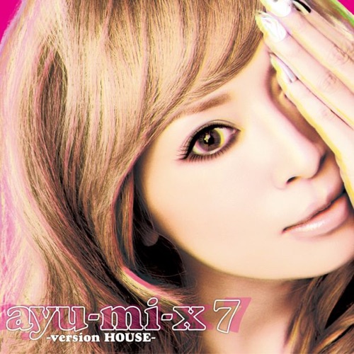 Ayu-Mi-X 7 – Version House – 滨崎步-无损音乐