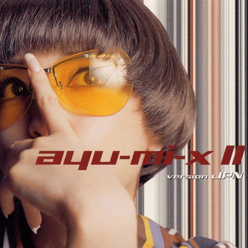 ayu-mi-x II version JPN – 滨崎步-无损音乐
