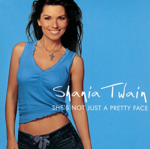 She’s Not Just a Pretty Face – Single – Shania Twain-无损音乐