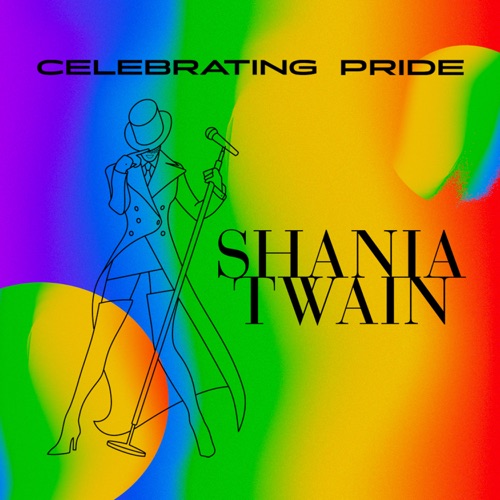 Celebrating Pride: Shania Twain – EP – Shania Twain-无损音乐