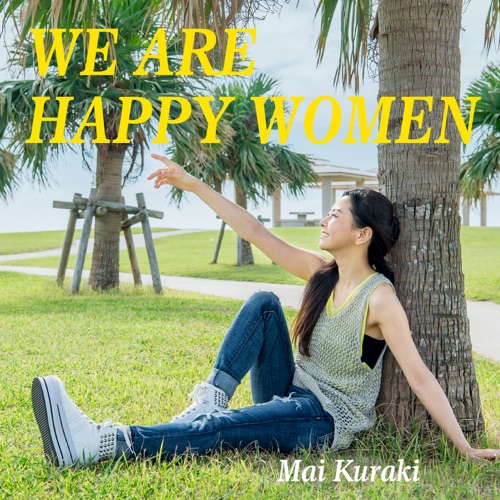 WE ARE HAPPY WOMEN – 倉木麻衣-无损音乐
