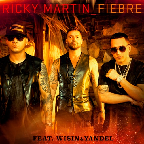 Fiebre (feat. Wisin & Yandel) – Single – Ricky Martin-无损音乐